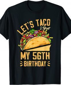 Let's Taco Bout My 56th Birthday Cinco De Mayo Born In 1966 T-Shirt