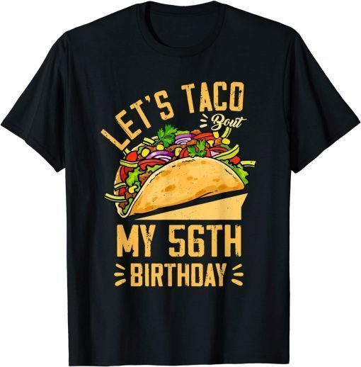 Let's Taco Bout My 56th Birthday Cinco De Mayo Born In 1966 T-Shirt