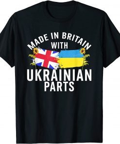 Made In Britain With Ukrainian Parts I Stand With Ukraine T-Shirt