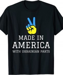 Made in America with Ukrainian Parts Ukraine Usa T-Shirt