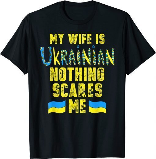 My Wife Is Ukrainian Ukraine Flag Ukraine T-Shirt