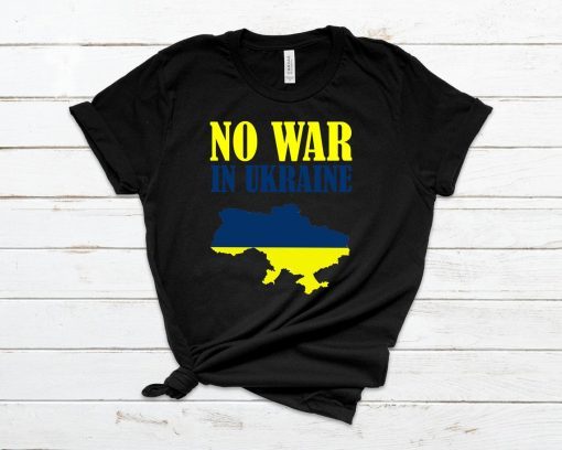 No War In Ukraine Support Ukraine Stand with Ukraine T-Shirt