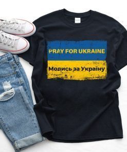 Pray For Ukraine Peace Not War Stop Putin Stand With Ukraine Tee Shirt