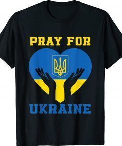 Pray For Ukraine Support Ukrainian I Stand With Ukraine T-Shirt