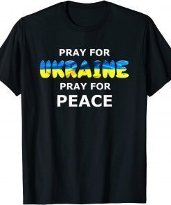 Pray for Ukraine Peace Ukrainian Flag T-Shirt