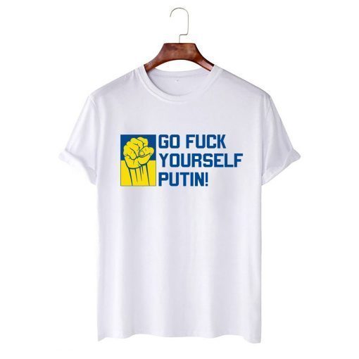 Putin Go Fuck Yourself Shirt