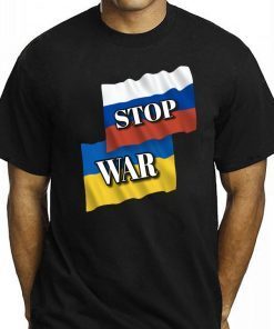 Russia Ukraine Stop War I Stand with Ukraine Tshirt