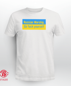 Russian Warship Go Fuck Yourself Shirt