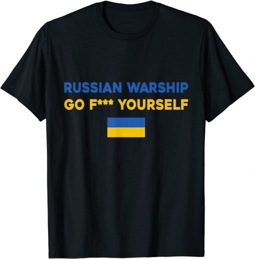 Russian warship go f yourself T-Shirt