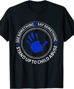 See Something Say Something Child Abuse Awareness Ribbon T-Shirt