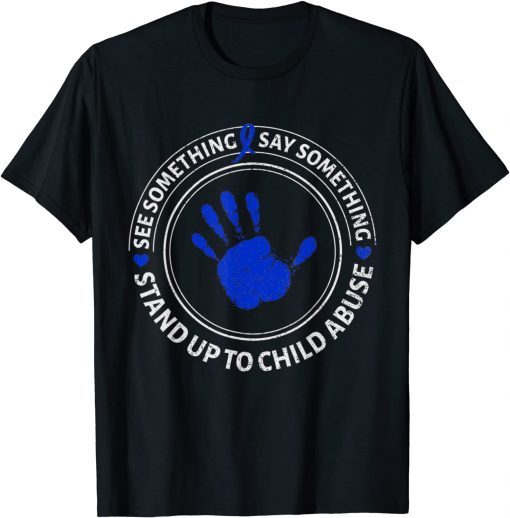 See Something Say Something Child Abuse Awareness Ribbon T-Shirt