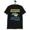 Stop War Russian Warship Go Fuck Yourself Shirt