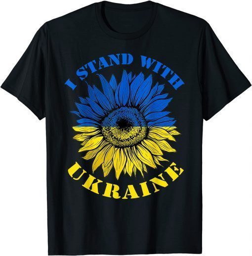 Support Ukraine Stand I With Ukraine Flag Sunflower T-Shirt