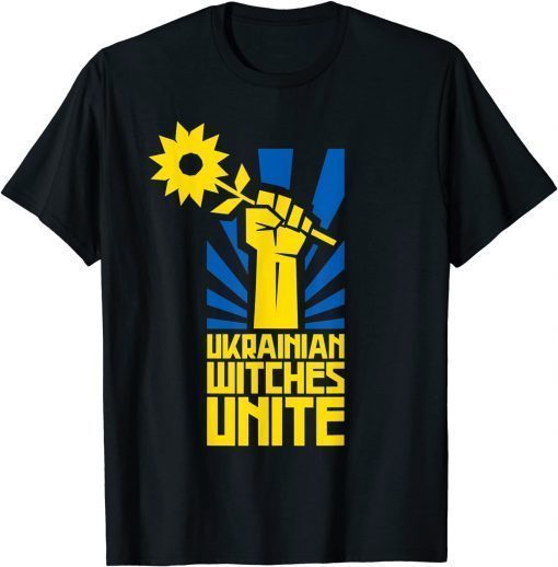 Ukraine Fist Hand Sunflower Ukrainian Witches Unite T-Shirt