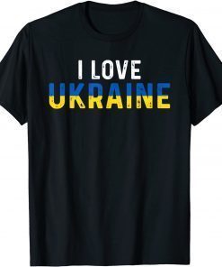 Ukraine Flag I Love Ukraine Ukrainian Love Ukraine T-Shirt