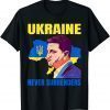 Ukraine Never Surrenders Zelensky President patriot Ukraine T-Shirt