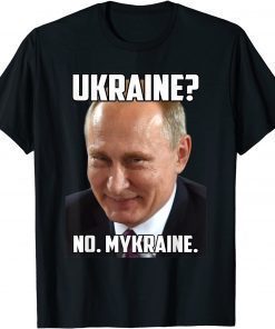 Ukraine No Mykraine Putin Meme Support T-Shirt