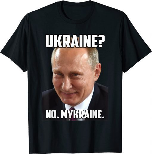 Ukraine No Mykraine Putin Meme Support T-Shirt