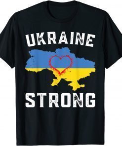 Ukraine Strong Ukraine Flag Freedom Ukraine Ukraine Map T-Shirt