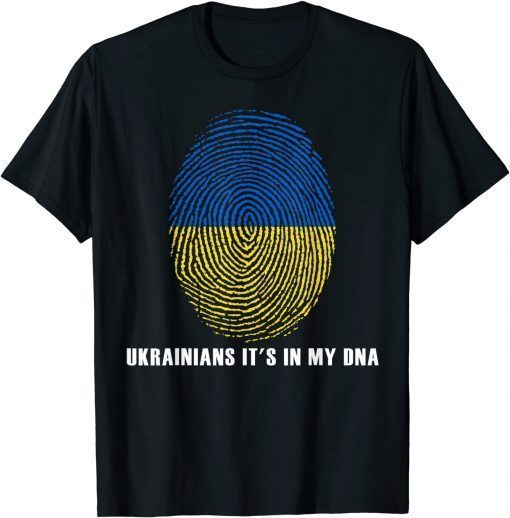 Ukrainians It's In My DNA Support Ukrainians T-Shirt