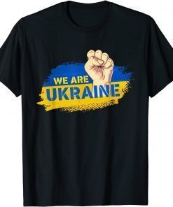 We Are Ukarine I Stand With Ukraine Flag Support Ukrainian T-Shirt