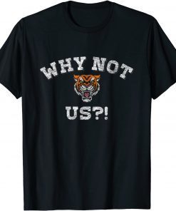 Why Not Us Bengal I'm A Bengal Shirt