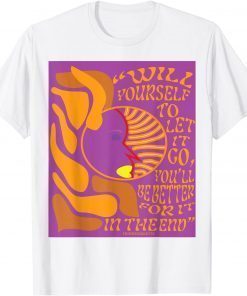 Will To Let Go T-Shirt