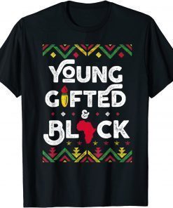 Young Gifted And Black African Black History Month T-Shirt