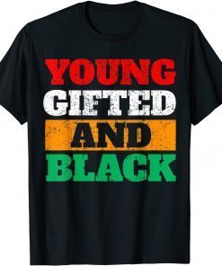 Young Gifted and Black Pride African Black History Month T-Shirt