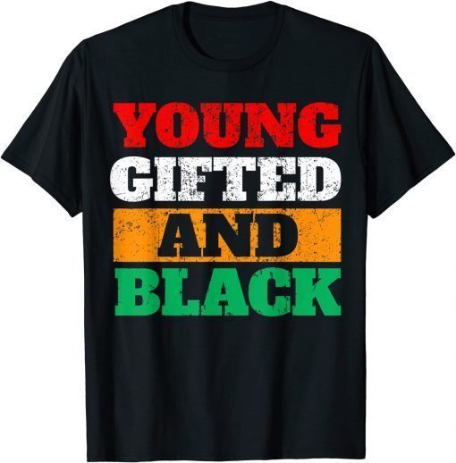 Young Gifted and Black Pride African Black History Month T-Shirt