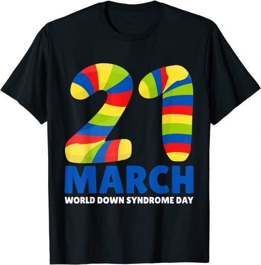 21 March World Down Syndrome Day 2022 Be Kind Down Syndrome T-Shirt21 March World Down Syndrome Day 2022 Be Kind Down Syndrome T-Shirt