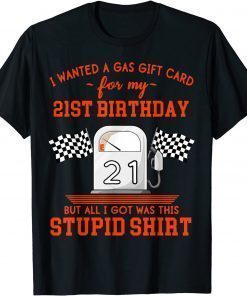 21st Birthday High Gas Prices Shirt