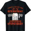 25th Birthday High Gas Prices Shirt