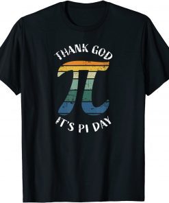 3.14 Pi Retro Thank God It's Pi Day for Math Student Teacher T-Shirt