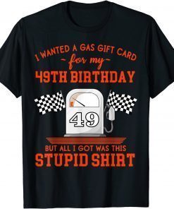 49th Birthday High Gas Prices Tee Shirt