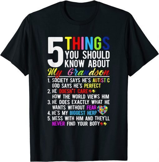 5 Things You Should Know About My Grandson Autism Awareness T-Shirt