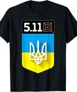 5.11 Ukraine , President Zelensky 5.11 Ukraine T-Shirt