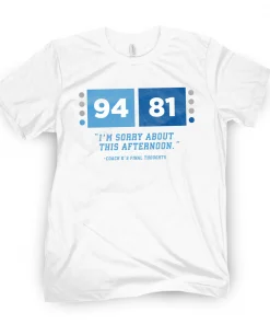 94-81 I'm Sorry About This Afternoon T-Shirt