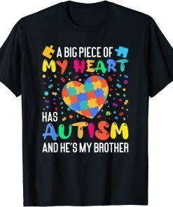 A Big Piece Of My Heart Has Autism And He's My Brother Heart T-Shirt