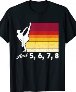 And 5,6,7,8 Ballet Ballerina T-Shirt