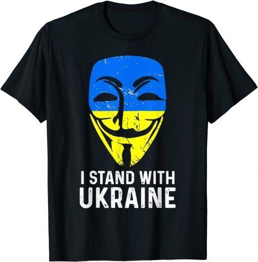 Anonymous Ukrainian Lover I Stand With Ukraine support flag T-Shirt