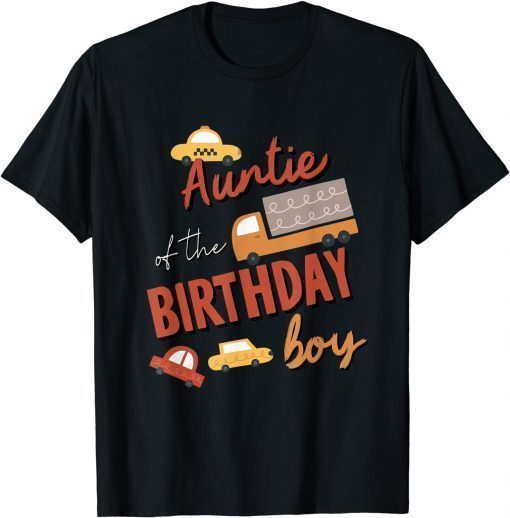 Auntie Of The Birthday Boy Car Theme Matching Family Tee Shirt