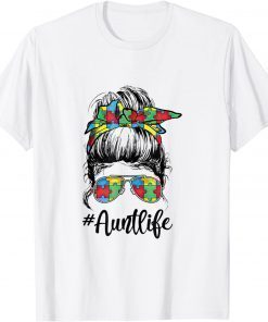 Autie Aunt Life Autism Awareness Messy Bun Girl Mother's Day T-Shirt