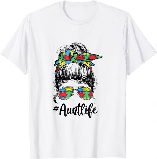 Autie Aunt Life Autism Awareness Messy Bun Girl Mother's Day T-Shirt