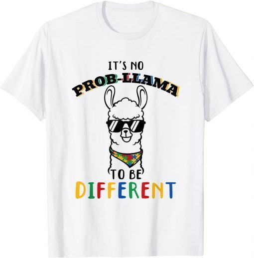 Autism Awareness Day It's No Prob-Llama to Be Different T-Shirt