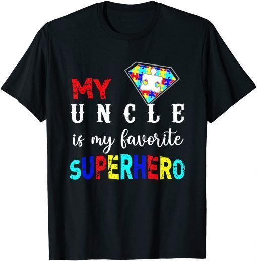 Autism Awareness My Uncle Is My Favorite Superhero T-Shirt