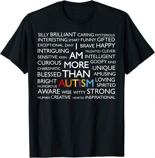 Autism Shirt I Am More Than Autism T-Shirt