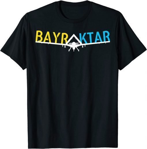 Bayraktar TB2 Model Bayraktar T-Shirt