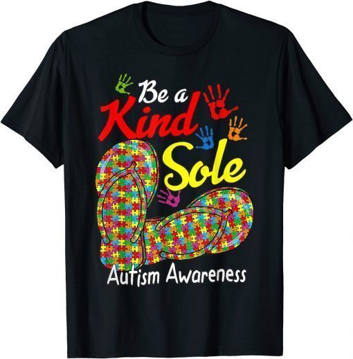 Be a Kind Sole Autism Awareness Month Puzzle Flip-Flop T-Shirt