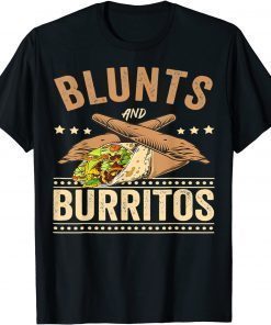 Blunts And Burritos Mexican Food, Weed Smoker Stoner T-Shirt